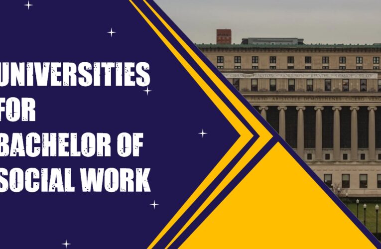 Top 9 Universities for Bachelor of Social Work (B.S.W.) in the UK