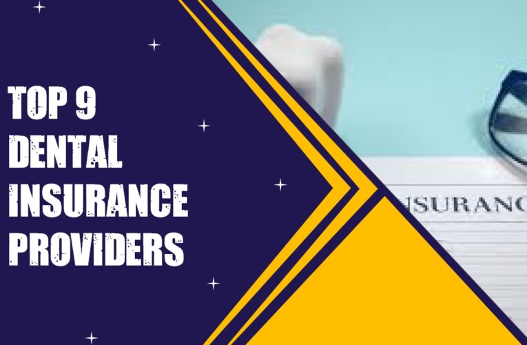 Top 9 Dental Insurance Providers in the UK